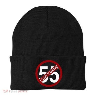 I CanT Drive 55 Funny Gift Red Logo Beanie