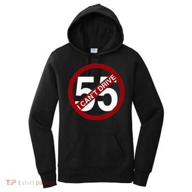I CanT Drive 55 Funny Gift Red Logo Women's Hoodie