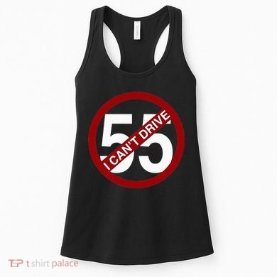 I CanT Drive 55 Funny Gift Red Logo Women's Tank Top
