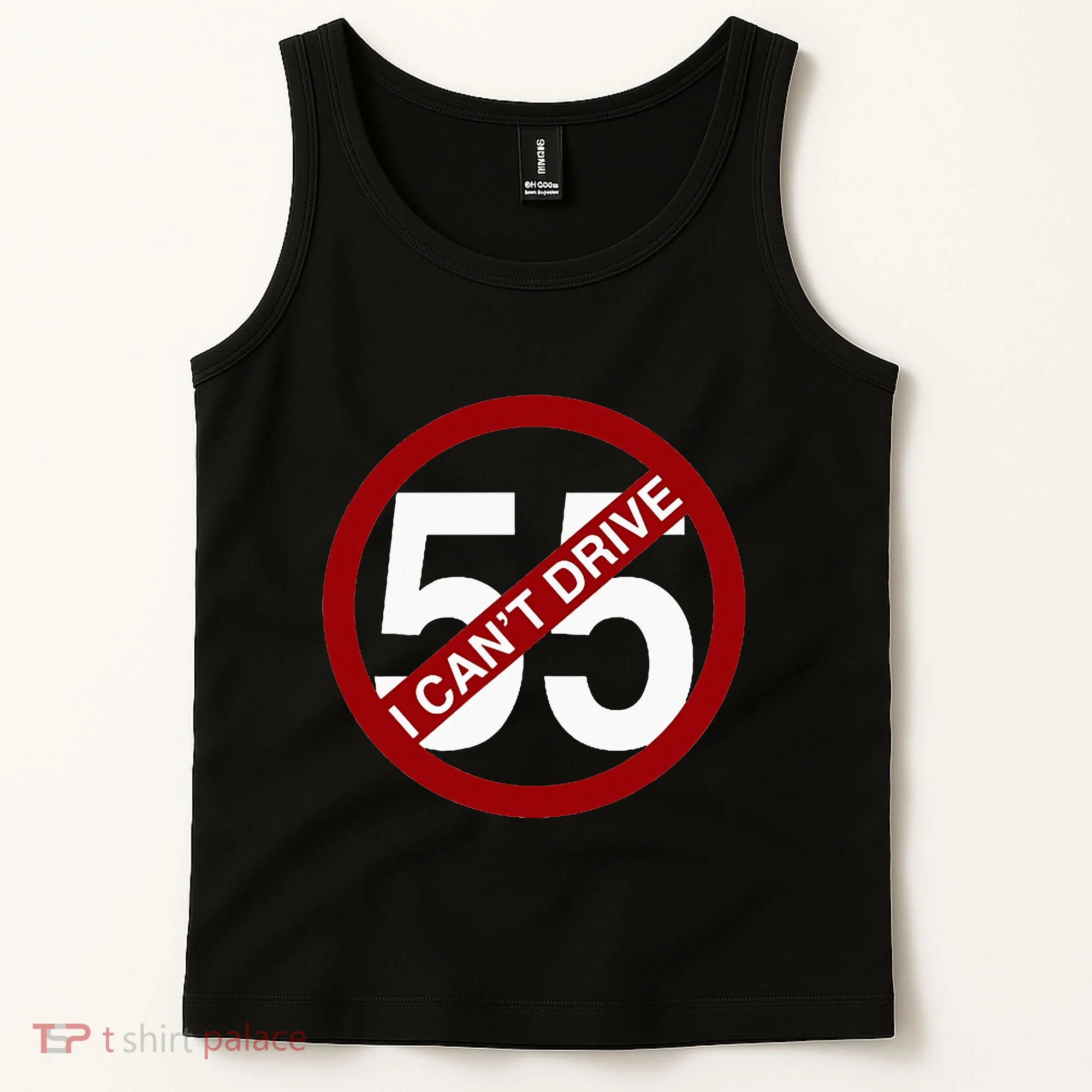 I CanT Drive 55 Funny Gift Red Logo Tank Top