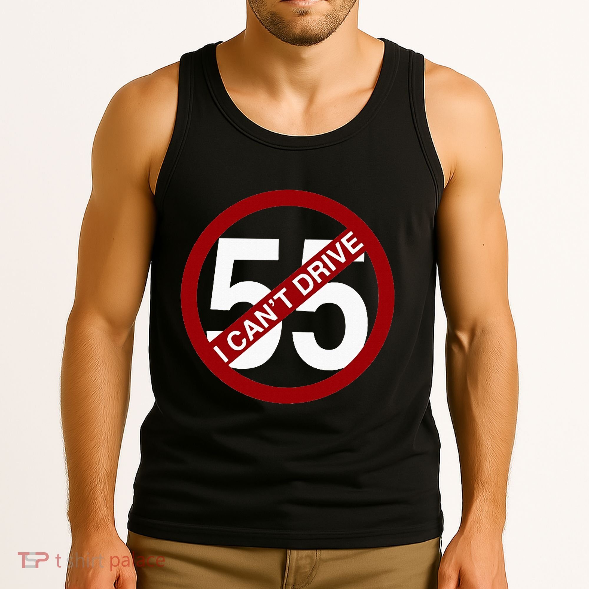 I CanT Drive 55 Funny Gift Red Logo Tank Top