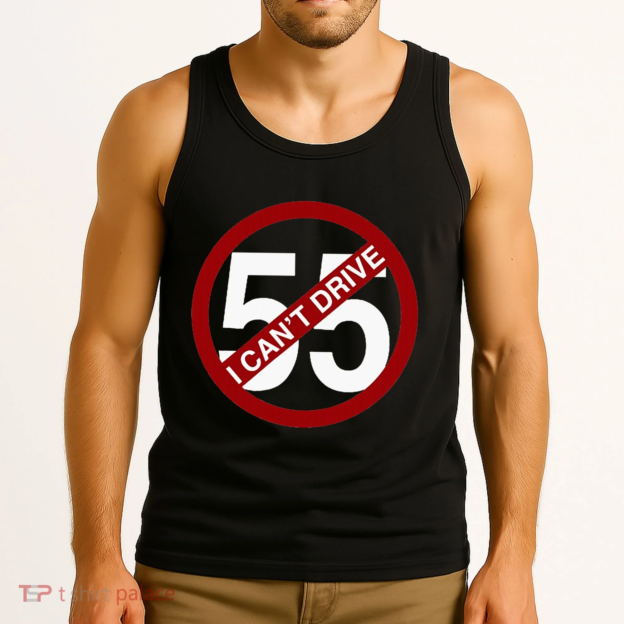 I CanT Drive 55 Funny Gift Red Logo Tank Top
