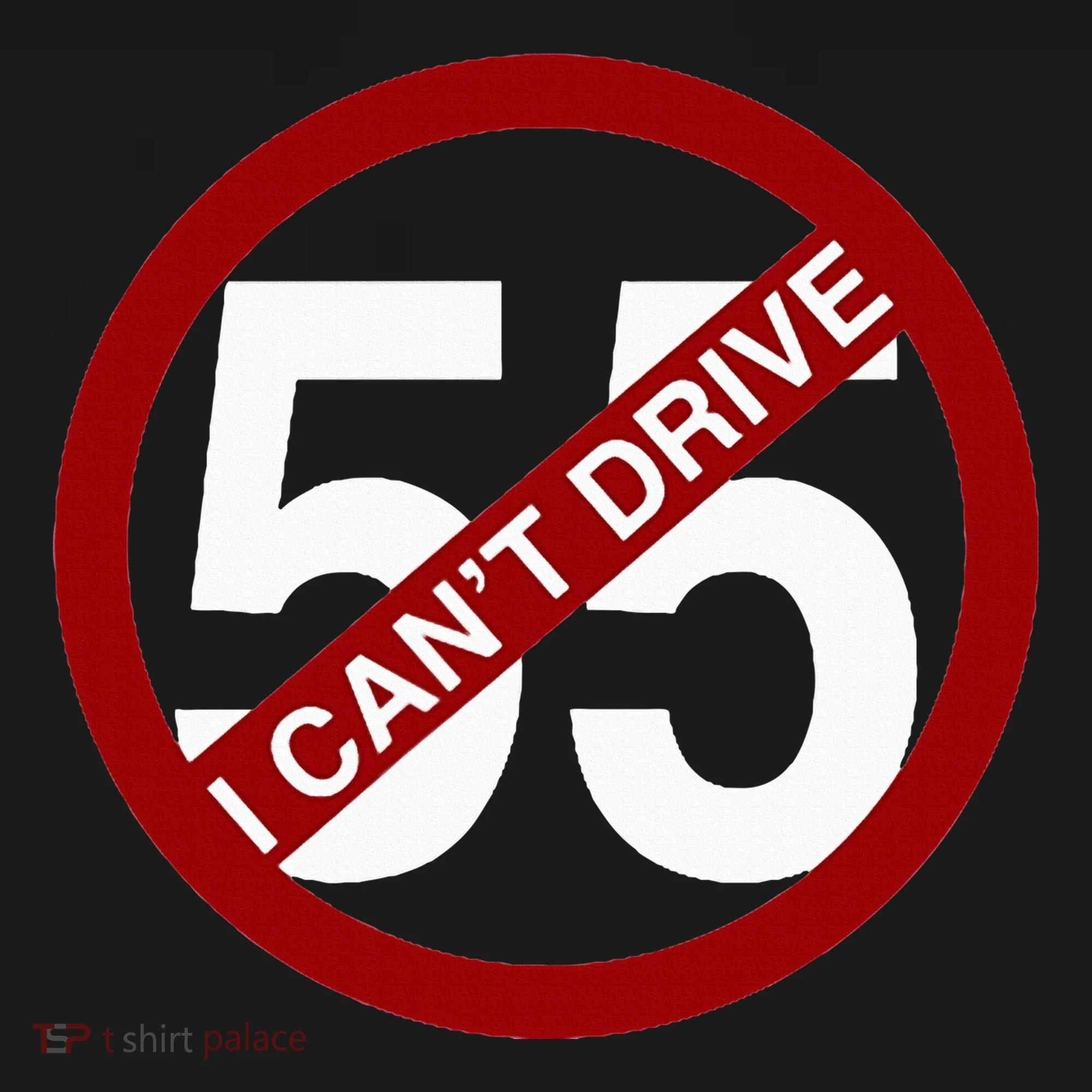 I CanT Drive 55 Funny Gift Red Logo Tank Top