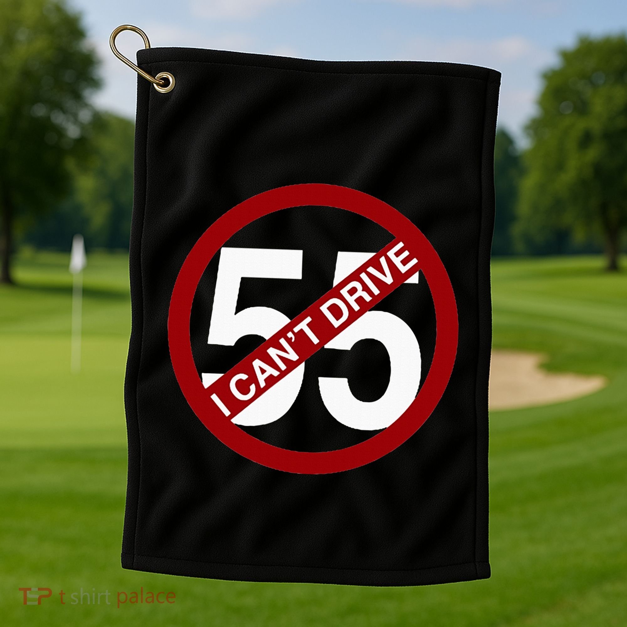 I CanT Drive 55 Funny Gift Red Logo Golf Towel