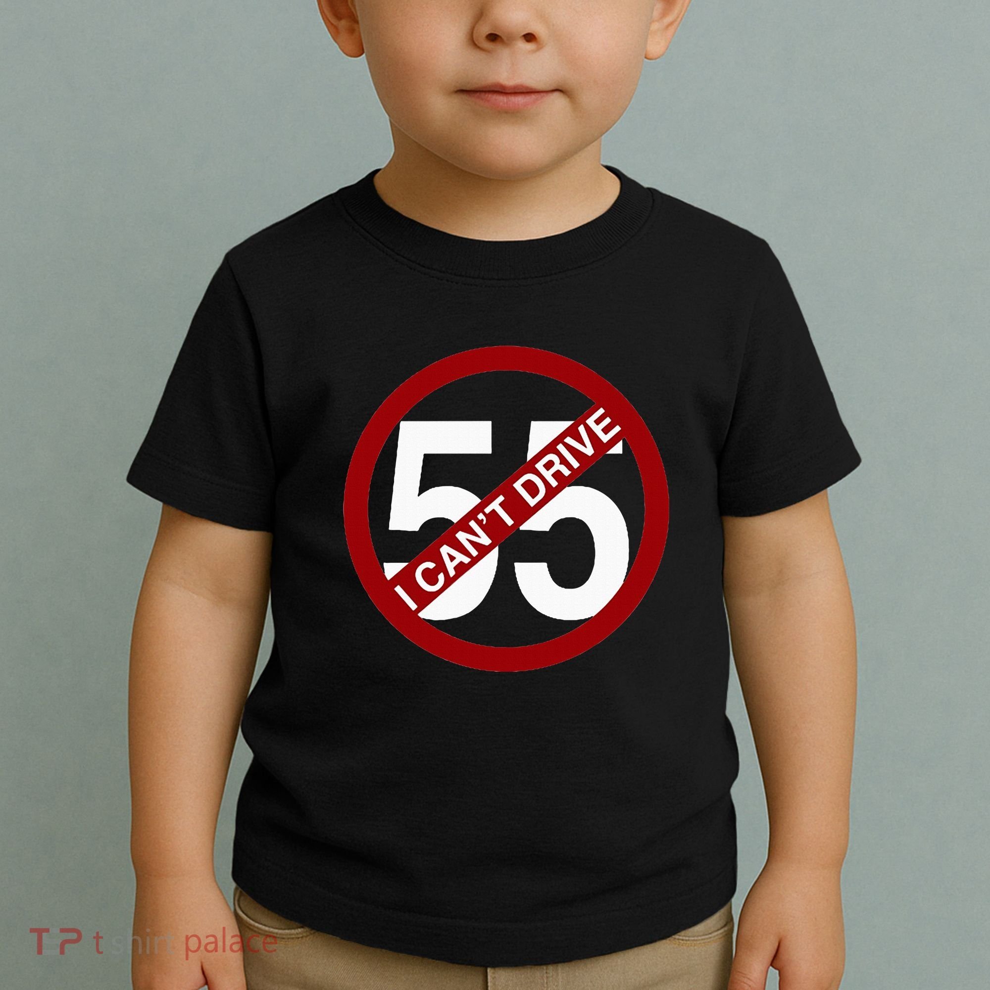 I CanT Drive 55 Funny Gift Red Logo Toddler T-Shirt
