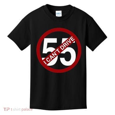 I CanT Drive 55 Funny Gift Red Logo Kids T-Shirt