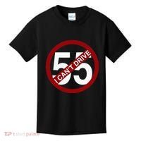 I CanT Drive 55 Funny Gift Red Logo Kids T-Shirt thumb 0