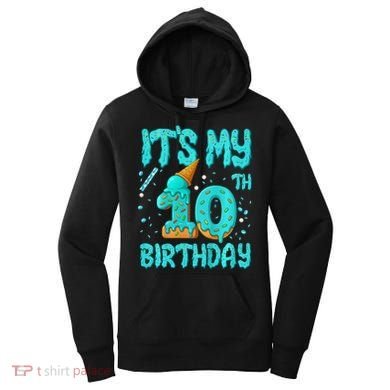 Ice Cream Drip 10th Birthday 10 Years Old Birthday Women's Hoodie