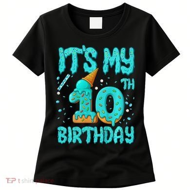 Ice Cream Drip 10th Birthday 10 Years Old Birthday Women's T-Shirt