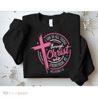 I Can Do All Things Through Christ Breast Cancer Awareness Sweatshirt thumb 2