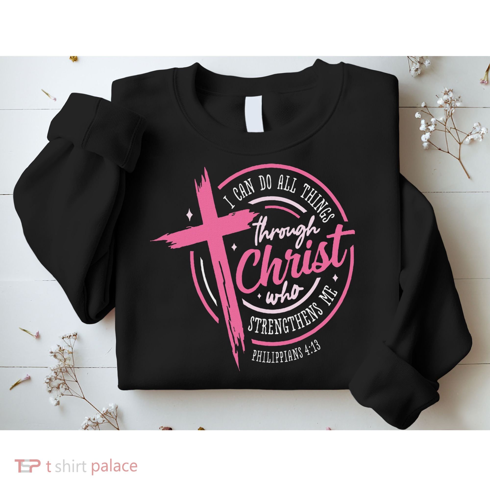 I Can Do All Things Through Christ Breast Cancer Awareness Sweatshirt