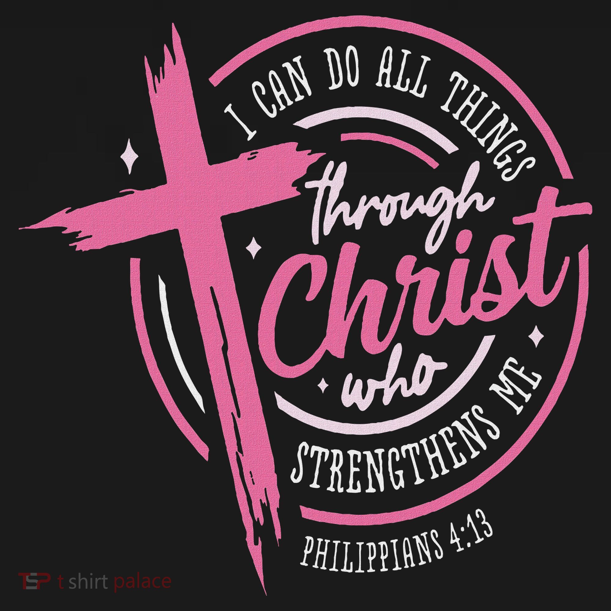 I Can Do All Things Through Christ Breast Cancer Awareness T-Shirt