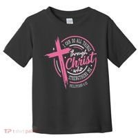 I Can Do All Things Through Christ Breast Cancer Awareness Toddler T-Shirt thumb 0