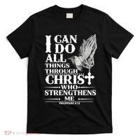 I Can Do All Thing Through Christ Who Strengthen Me T-Shirt thumb 0
