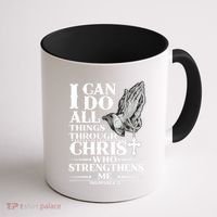 I Can Do All Thing Through Christ Who Strengthen Me Coffee Mug thumb 1