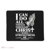 I Can Do All Thing Through Christ Who Strengthen Me Mousepad thumb 0