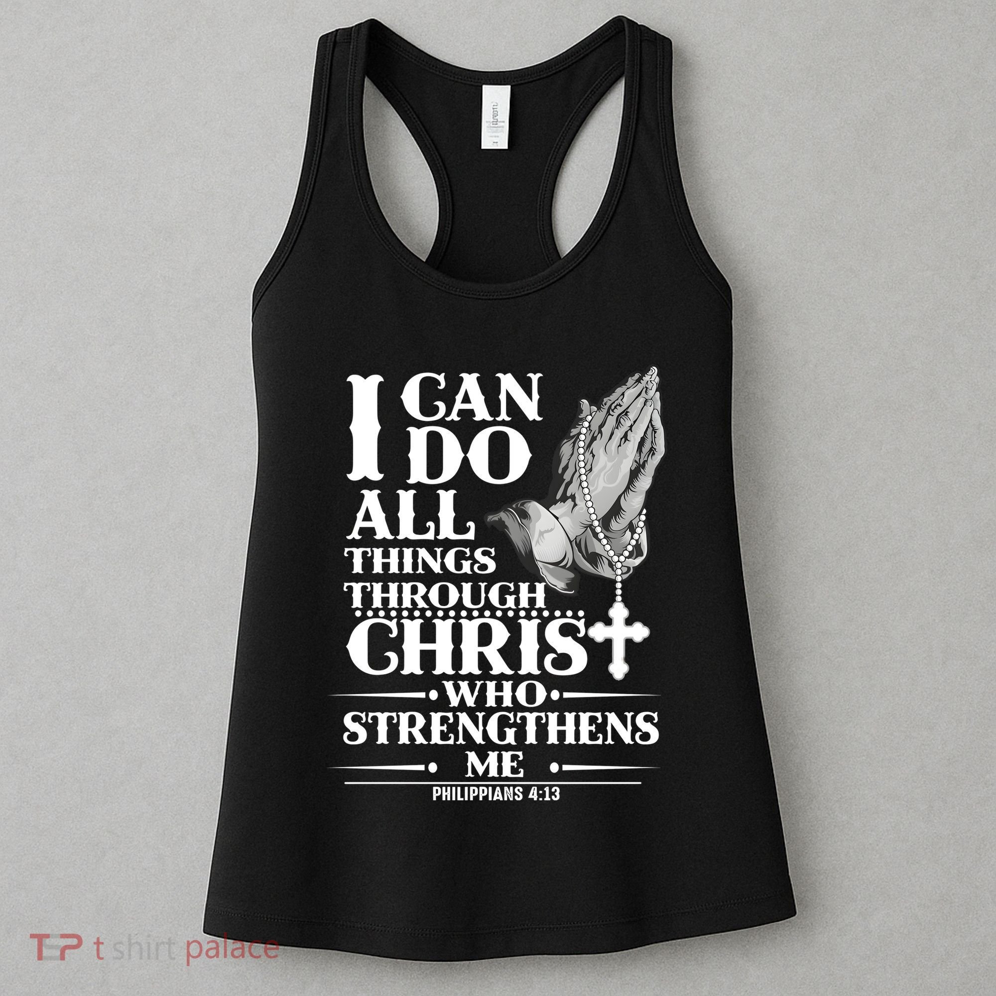 I Can Do All Thing Through Christ Who Strengthen Me Women's Tank Top
