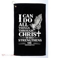 I Can Do All Thing Through Christ Who Strengthen Me Golf Towel thumb 0