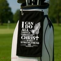 I Can Do All Thing Through Christ Who Strengthen Me Golf Towel thumb 2