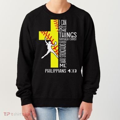 I Can Do All Things Through Christ Softball Christian Bible Women's Sweatshirt