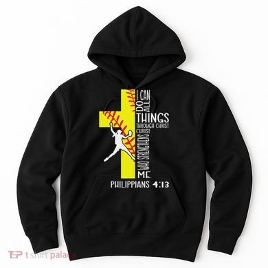 I Can Do All Things Through Christ Softball Christian Bible Hoodie