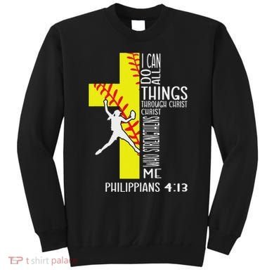 I Can Do All Things Through Christ Softball Christian Bible Sweatshirt