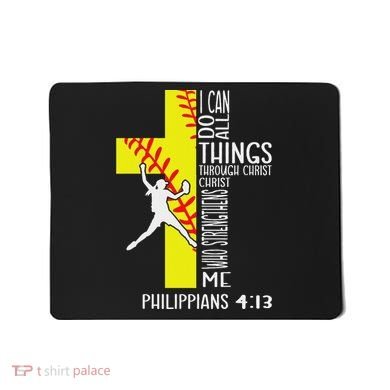 I Can Do All Things Through Christ Softball Christian Bible Mousepad