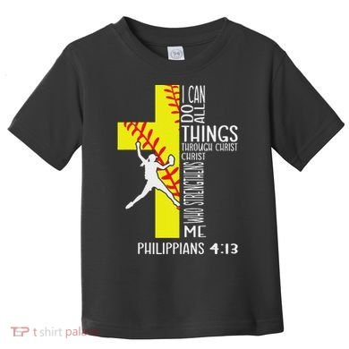 I Can Do All Things Through Christ Softball Christian Bible Toddler T-Shirt