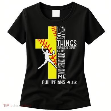 I Can Do All Things Through Christ Softball Christian Bible Women's T-Shirt