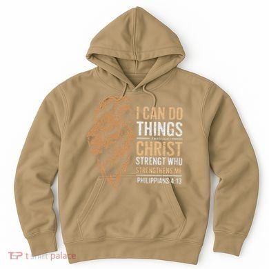 I Can Do All Things Through Christ Inspirational Belief Hoodie