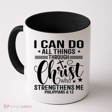 I Can Do All Things Through Christ Bible Gift Coffee Mug