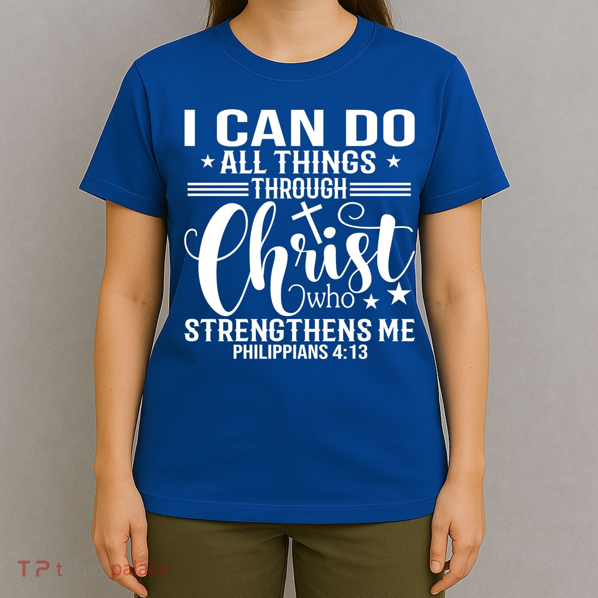 I Can Do All Things Through Christ Bible Gift T-Shirt