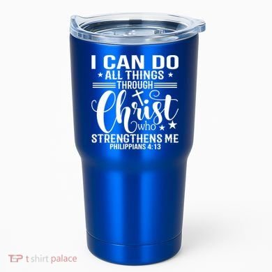 I Can Do All Things Through Christ Bible Gift Tumbler