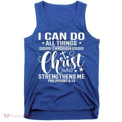 I Can Do All Things Through Christ Bible Gift Tank Top