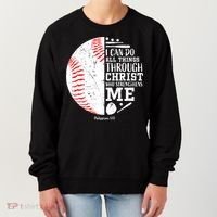 I Can Do All Things Through Christ Who Strengthens Me Baseball Women's Sweatshirt thumb 0