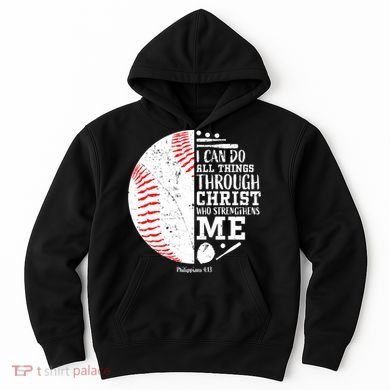 I Can Do All Things Through Christ Who Strengthens Me Baseball Hoodie