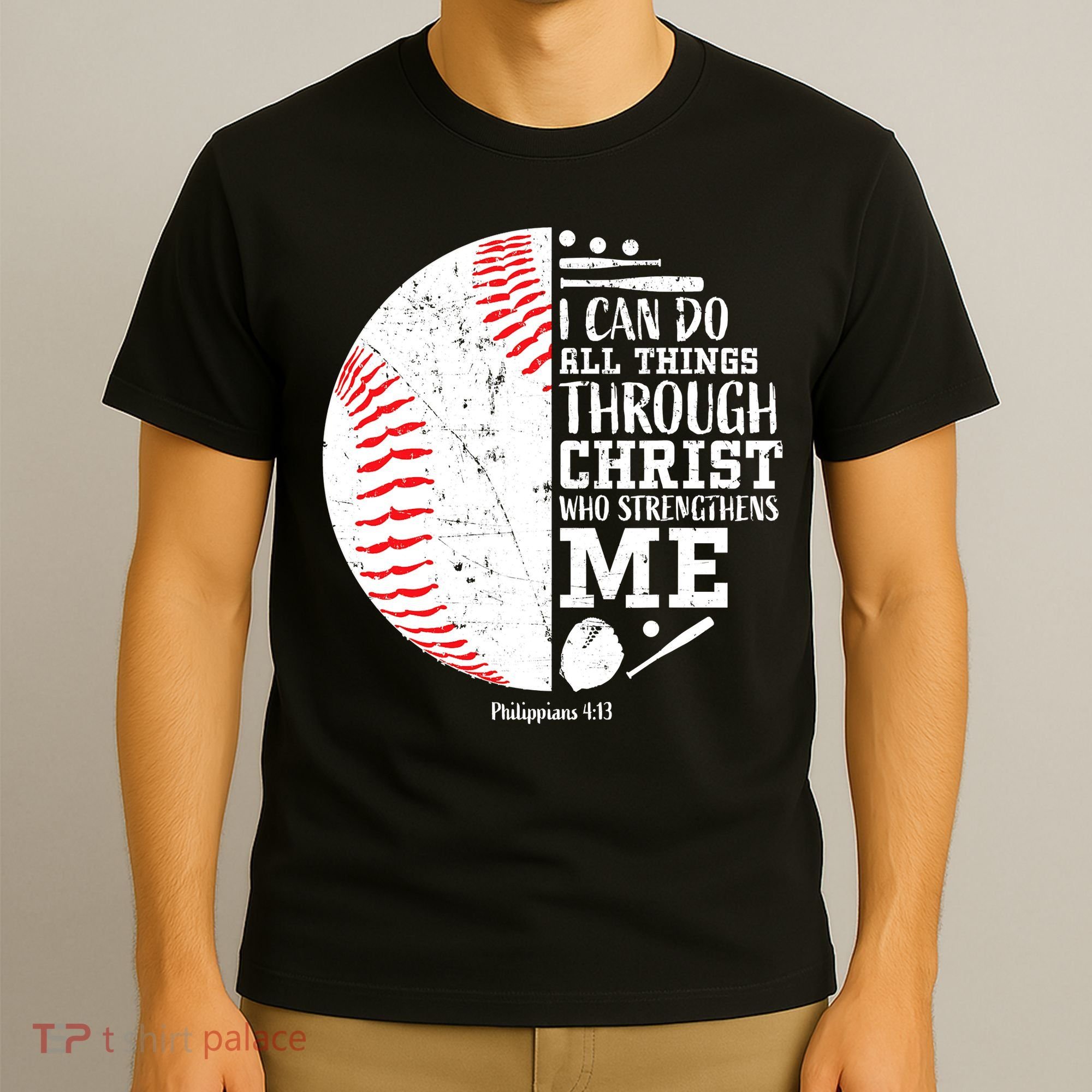 I Can Do All Things Through Christ Who Strengthens Me Baseball T-Shirt