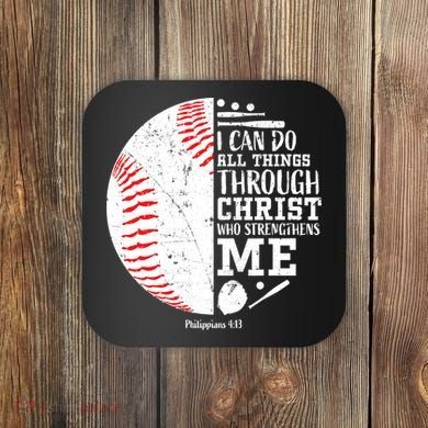 I Can Do All Things Through Christ Who Strengthens Me Baseball Coaster