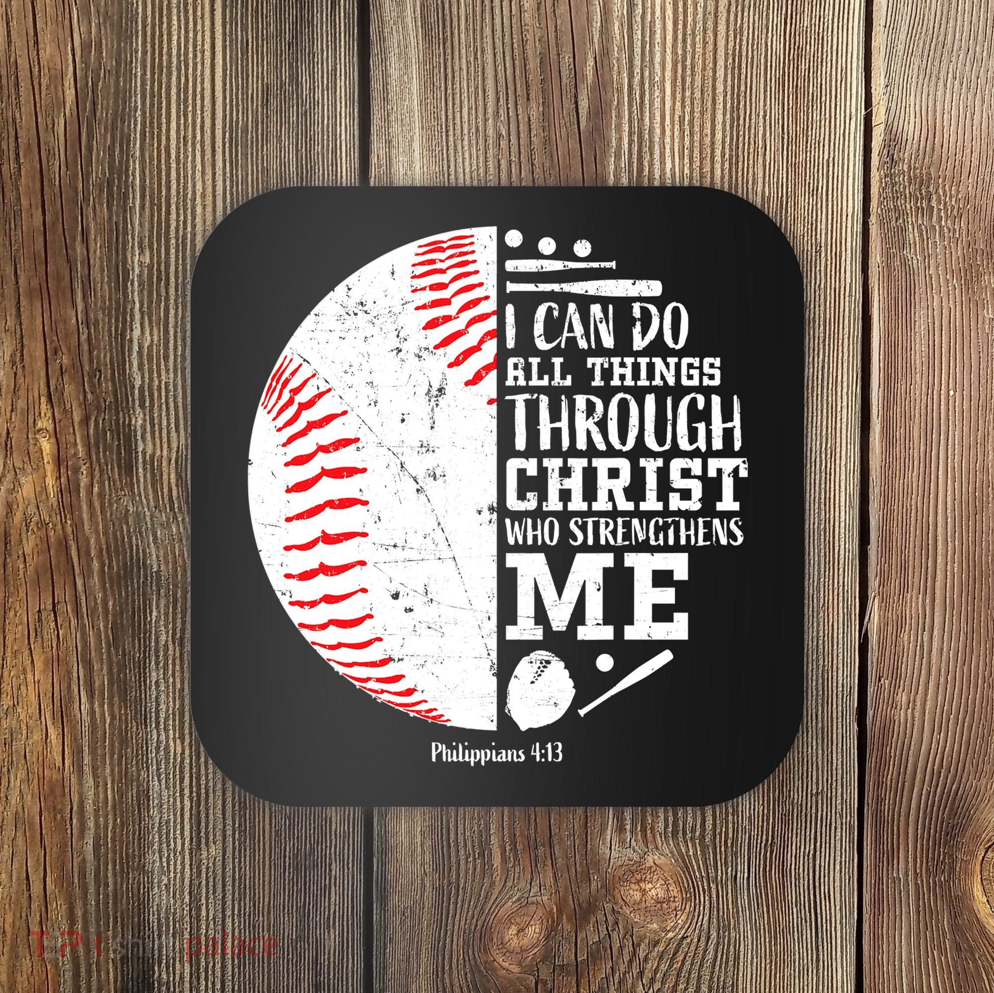 I Can Do All Things Through Christ Who Strengthens Me Baseball Coaster