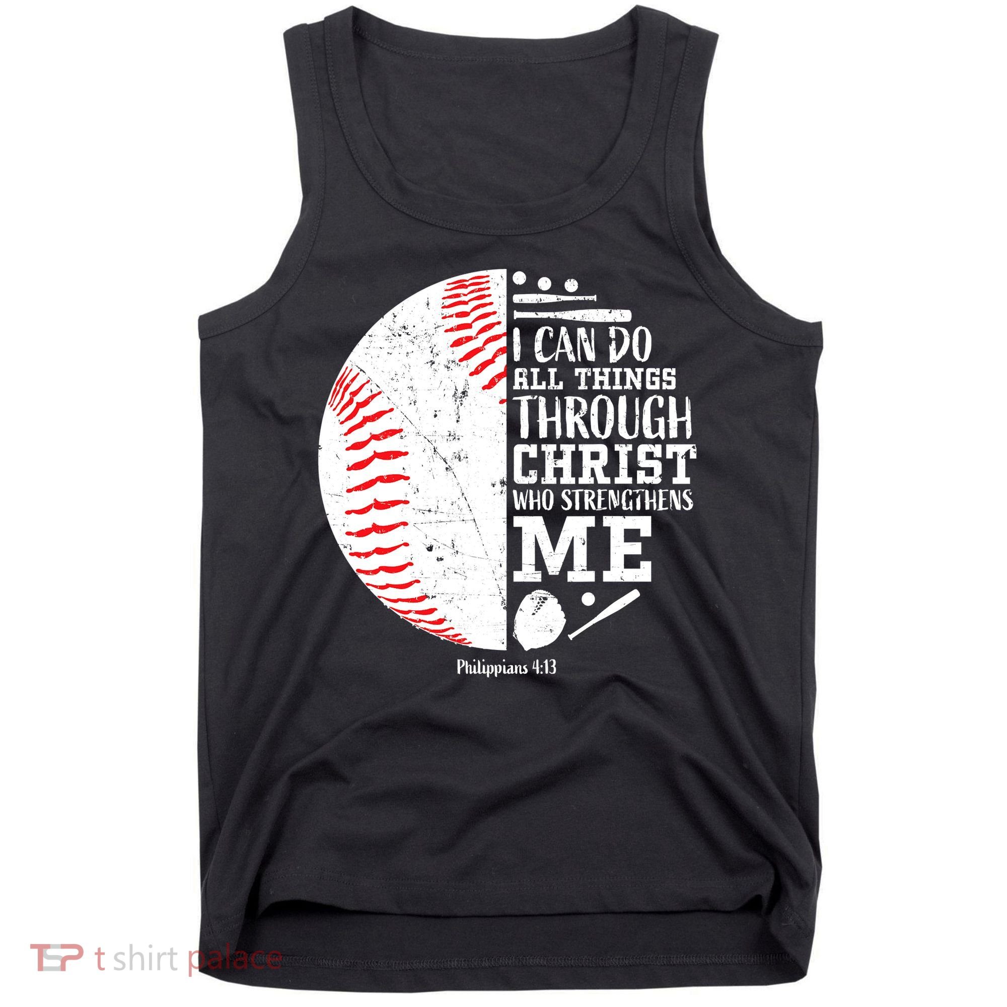 I Can Do All Things Through Christ Who Strengthens Me Baseball Tank Top