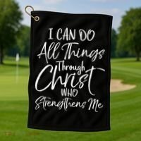 I Can Do All Things Through Christ Who Strengthens Me Cool Gift Golf Towel thumb 1
