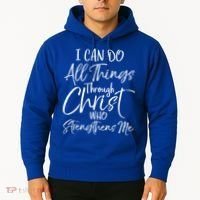 I Can Do All Things Through Christ Who Strengthens Me Cool Gift Hoodie thumb 2