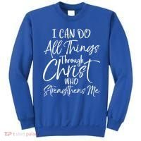I Can Do All Things Through Christ Who Strengthens Me Cool Gift Sweatshirt thumb 0