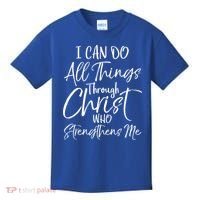 I Can Do All Things Through Christ Who Strengthens Me Cool Gift Kids T-Shirt thumb 0