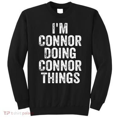 IM Connor Doing Connor Things Personalized First Name Sweatshirt
