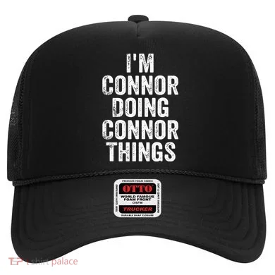 IM Connor Doing Connor Things Personalized First Name Hat