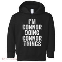 IM Connor Doing Connor Things Personalized First Name Toddler Hoodie thumb 0