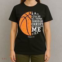 I Can Do All Things Through Christ Who Strengthens Me Basketball T-Shirt thumb 4