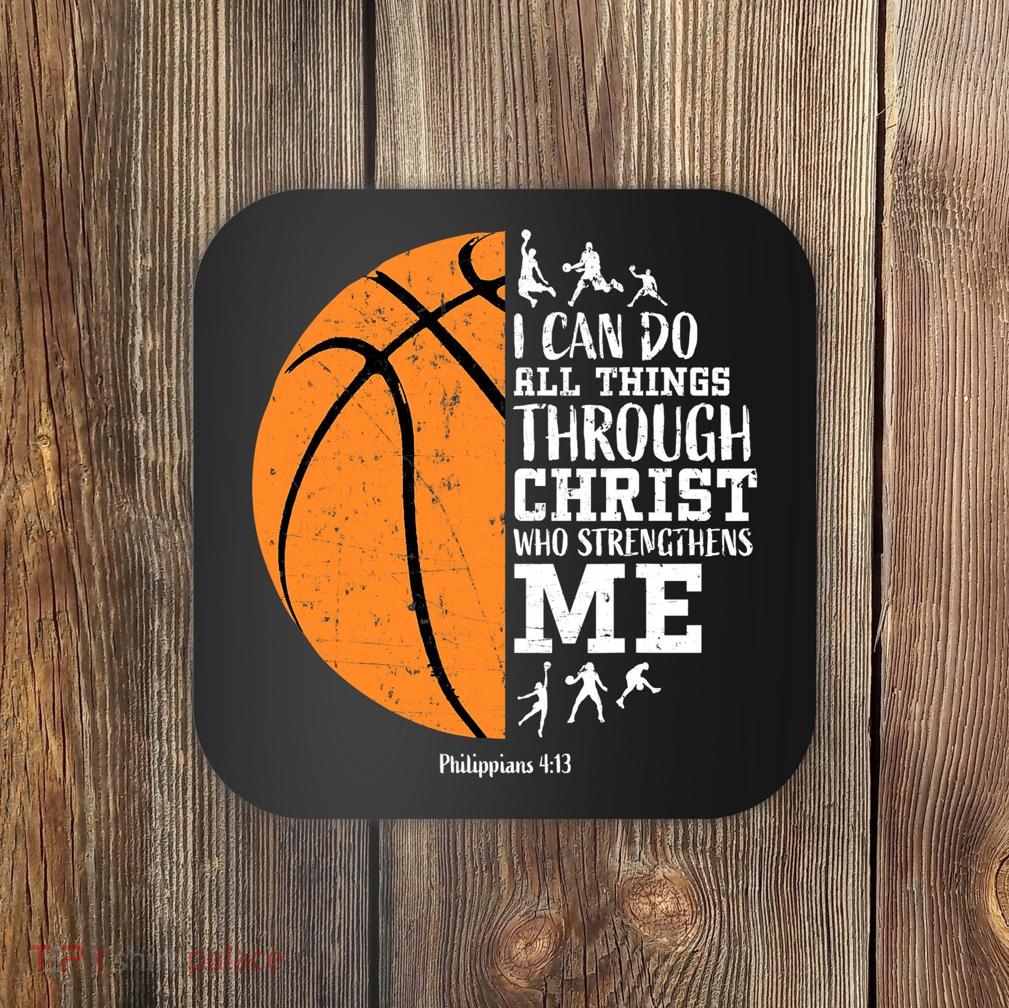I Can Do All Things Through Christ Who Strengthens Me Basketball Coaster