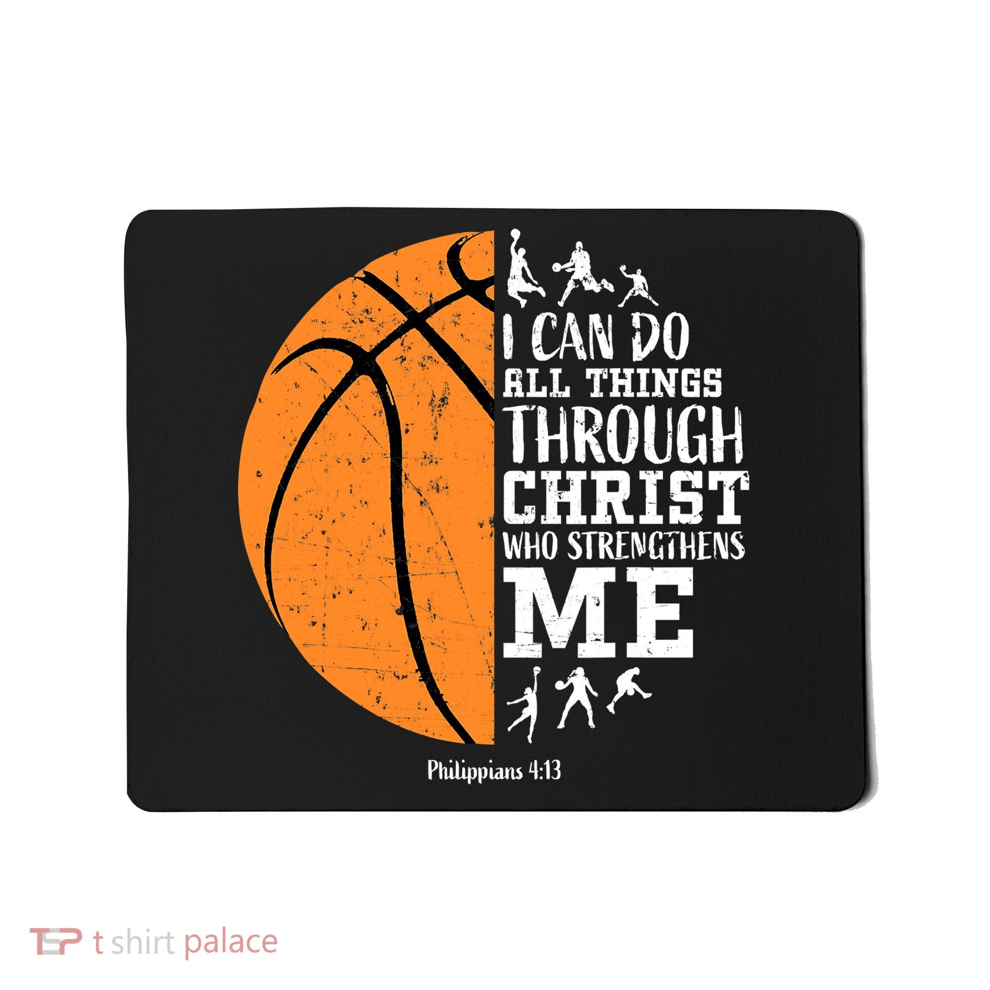 I Can Do All Things Through Christ Who Strengthens Me Basketball Mousepad